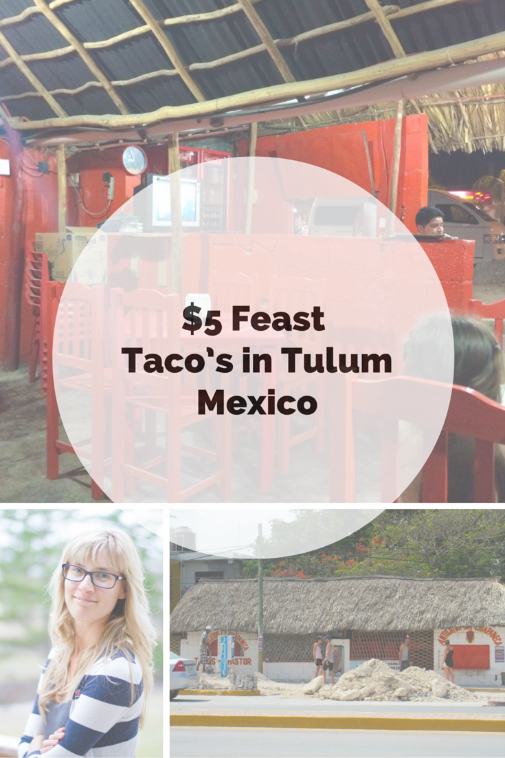 $5 Feast - Taco\'s in Tulum, Mexico