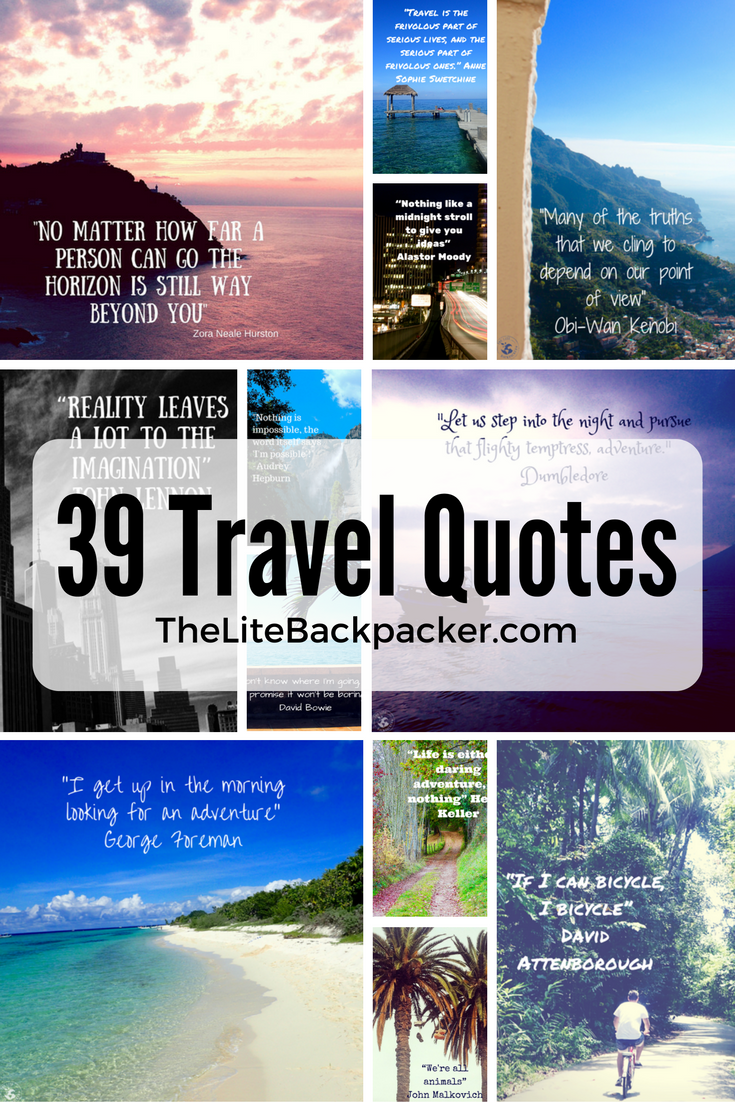 39 Travel Quotes to Inspire you to go on an Adventure